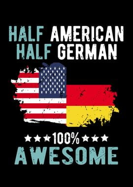 Half American Half German