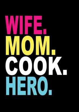 Wife Mom Cook Hero