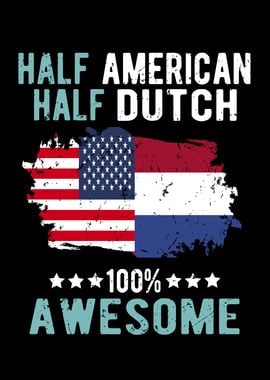 Half American Half Dutch