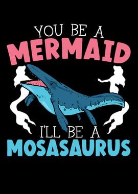 Ill Be A Mosasaurus