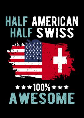 Half American Half Swiss