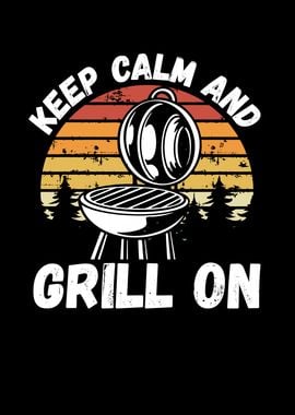 Keep calm and grill on ret