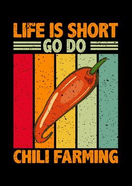 Life Is Short Go Do Chili