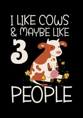 I Like Cows And 3 People