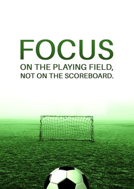 Focus on the Playing Field