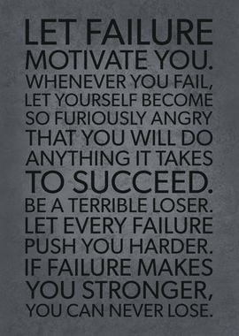 Let Failure Motivate You