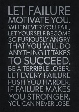 Let Failure Motivate You