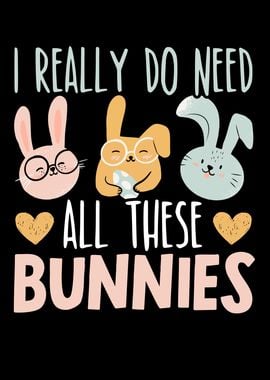 I Need All These Bunnies