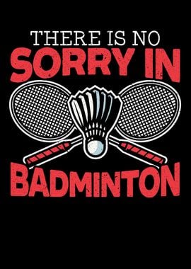 No Sorry In Badminton