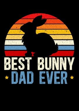 Best Bunny Dad Ever