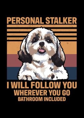 Dog Personal Stalker Shih