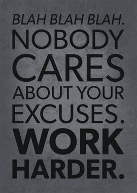 Nobody Cares About Excuses