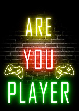 Game quotes are you player