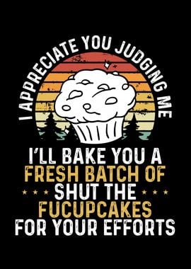 I will bake you a cupcake