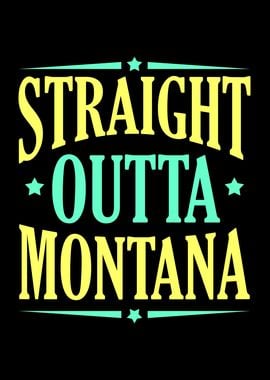 Straight Outta Montana