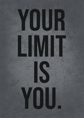 Your Limit Is You