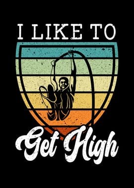 I Like To Get High