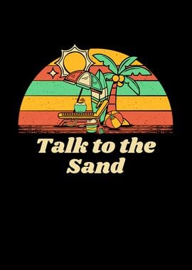 Talk to the Sand Beach