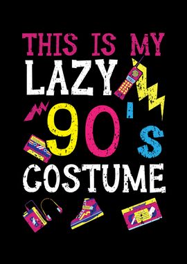 My Lazy 90s Costume