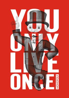 You Only Live Once