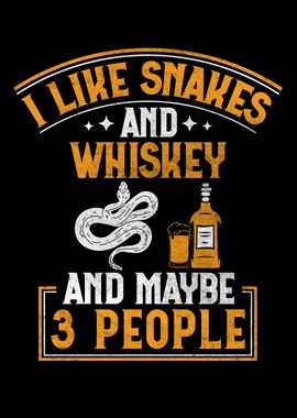 Snakes And Whiskey