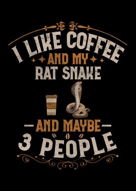 Coffee And Rat Snake