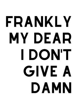 Frankly My Dear