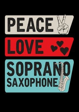 Peace Love Soprano Saxo