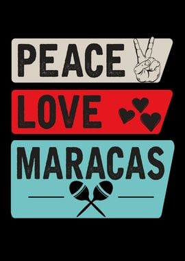 Peace Love Maracas