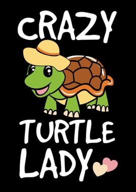 Crazy Turtle Lady