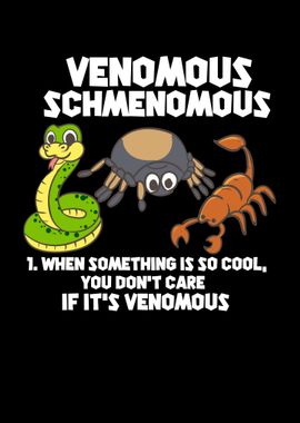 Venomous Schmenomous