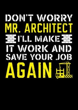 Dont Worry Mr Architect