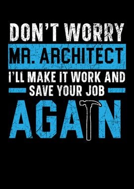 Dont Worry Mr Architect