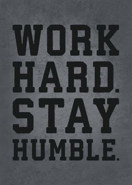 Work Hard Stay Humble