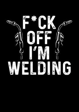 Off I am welding