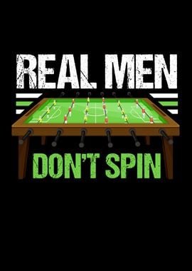 Real Men Dont Spin