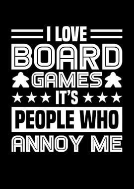 I love board games