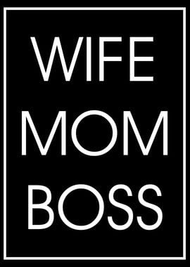 Wife Mom Boss