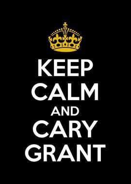 keep calm and cary grant