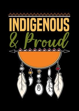 Indigenous And Proud