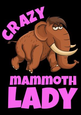 Crazy Mammoth Lady