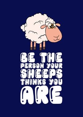 Be The Person Your Sheeps