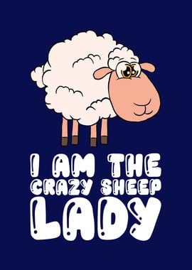 I Am The Crazy Sheep Lady