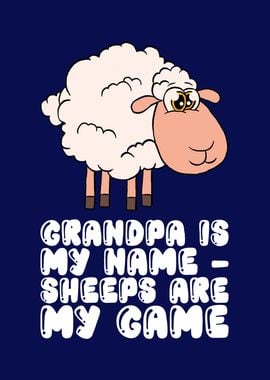 Grandpa Sheeps Are My Game