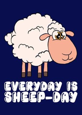 Everyday Is Sheepday