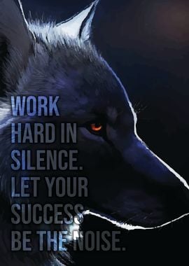 Work Hard In Silence