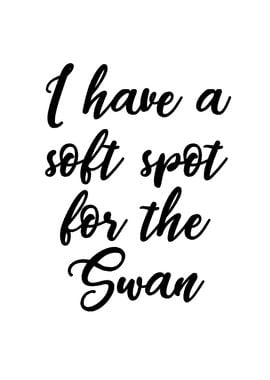 Soft spot for the Swan