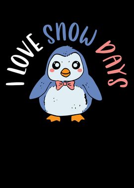 I Love Snow Days Penguin