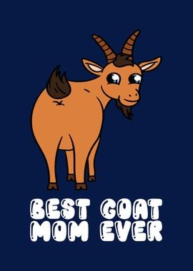 Best Goat Mom Ever