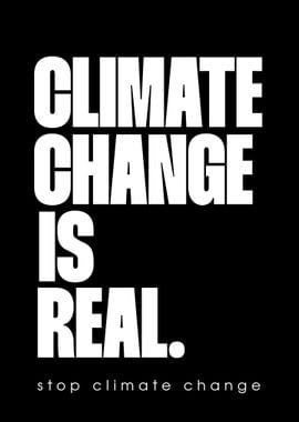 Climate Change is Real